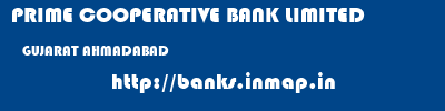 PRIME COOPERATIVE BANK LIMITED  GUJARAT AHMADABAD    banks information 